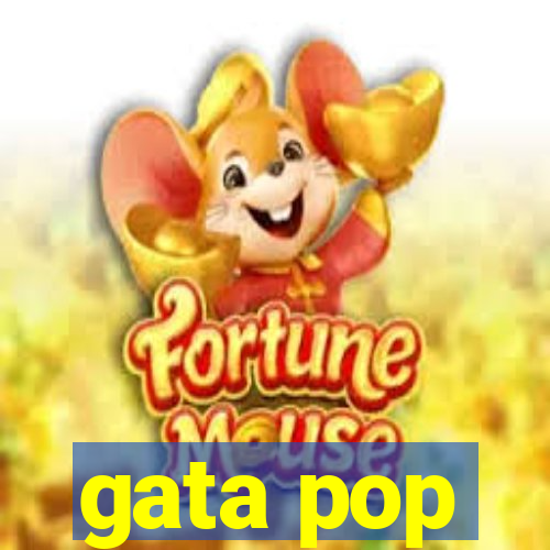 gata pop